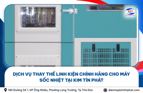 Dịch Vụ Thay Thế Linh Kiện Chính Hãng Cho Máy Sốc Nhiệt Tại Kim Tín Phát