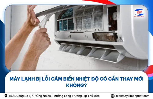 Máy Lạnh Bị Lỗi Cảm Biến Nhiệt Độ Có Cần Thay Mới Không?