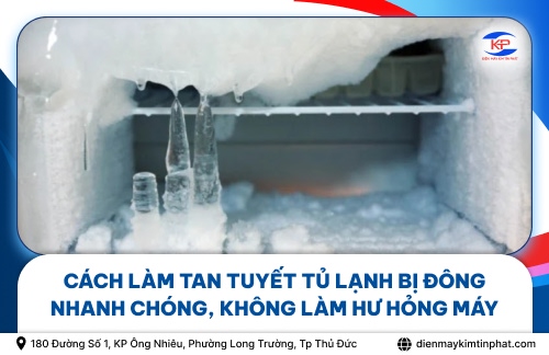 Cách Làm Tan Tuyết Tủ Lạnh Bị Đông Nhanh Chóng, Không Làm Hư Hỏng Máy
