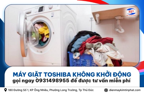 Máy Giặt Toshiba Không Khởi Động Gọi Ngay 0931498955 Để Được Tư Vấn Miễn Phí