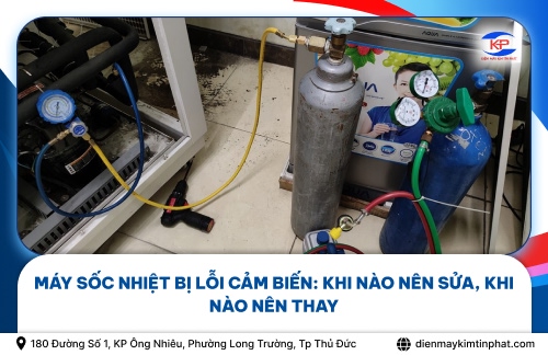 Máy Sốc Nhiệt Bị Lỗi Cảm Biến: Khi Nào Nên Sửa, Khi Nào Nên Thay